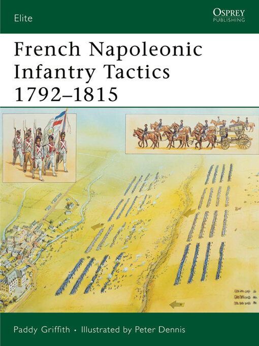 Title details for French Napoleonic Infantry Tactics 1792–1815 by Paddy Griffith - Available